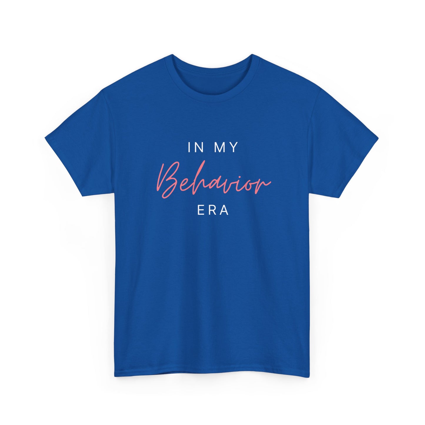 Unisex Heavy Cotton Tee - "In My Behavior Era" Inspirational Tee