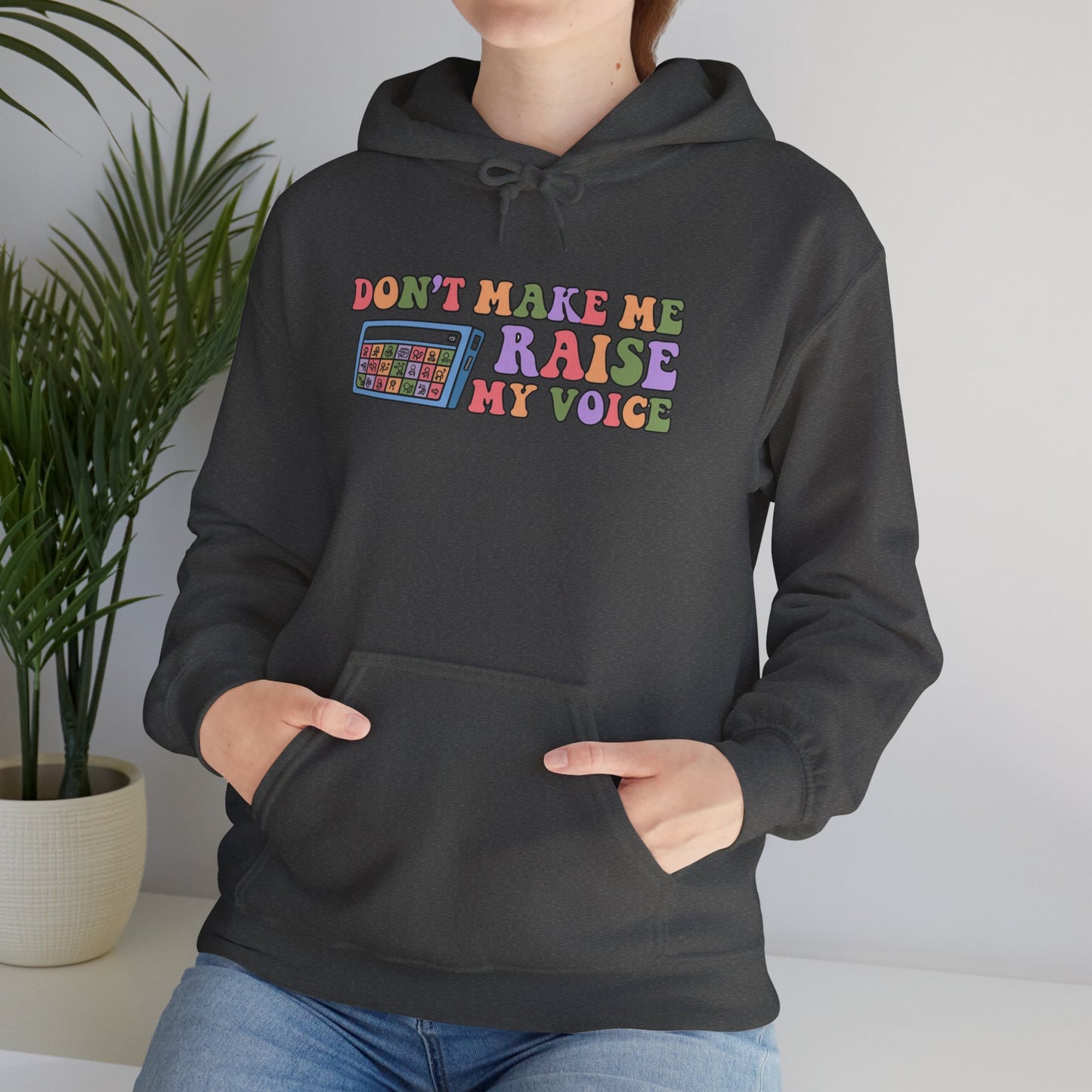 Funny Sweatshirt - 'Don't Make Me Raise My Voice' Unisex Hooded Sweatshirt