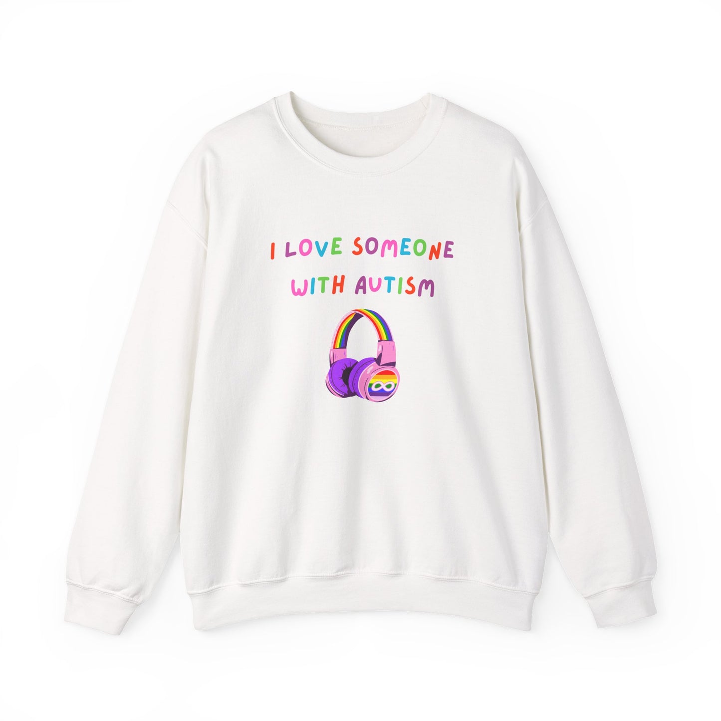 Autism Support Crewneck Sweatshirt — "I Love Someone With Autism" Rainbow Headphones