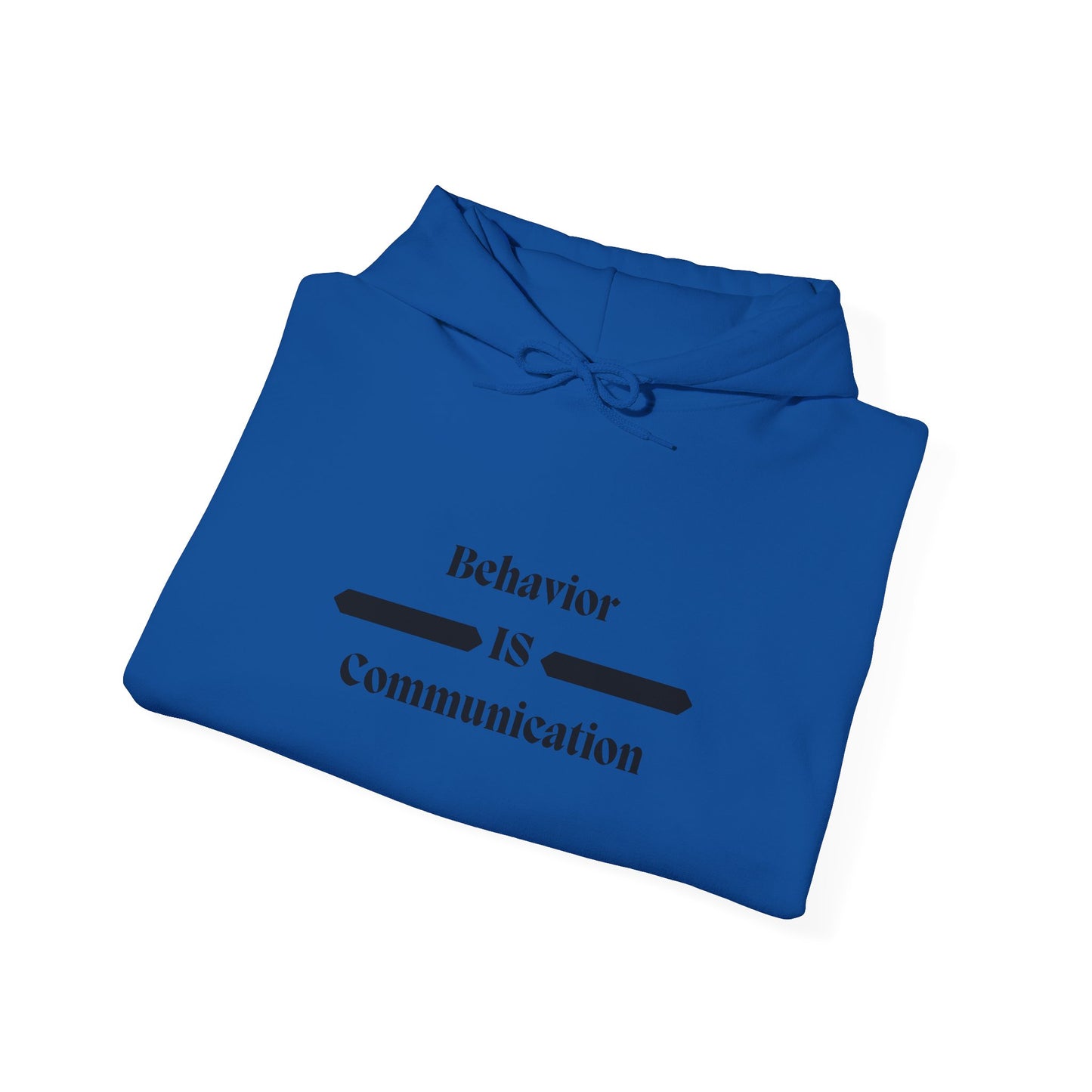Behavior Is Communication Hoodie — Psychology-Inspired Minimalist Pullover