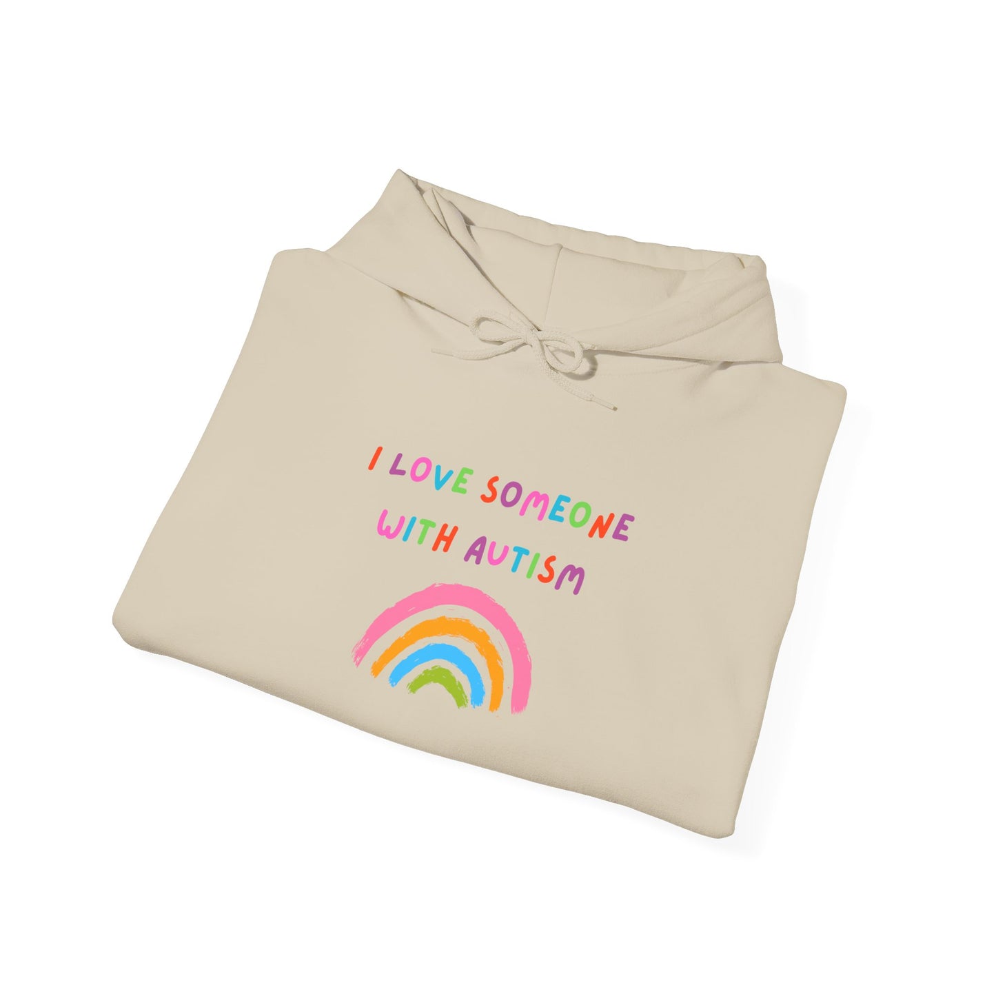 Autism Support Hoodie — "I Love Someone With Autism" Rainbow Sweatshirt