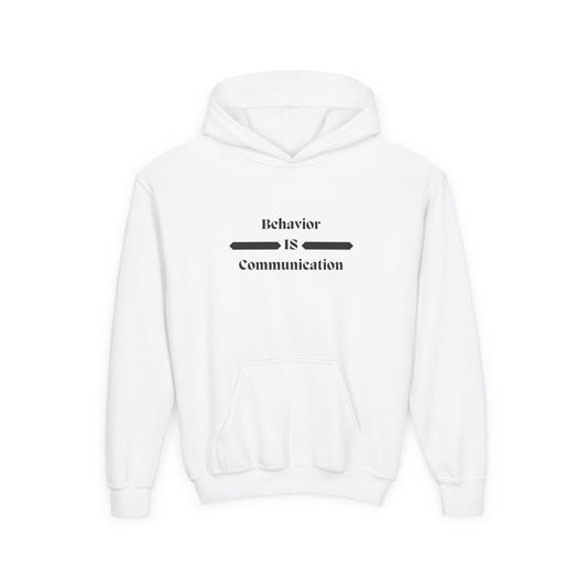 Youth Communication Hoodie - "Behavior Is Communication"