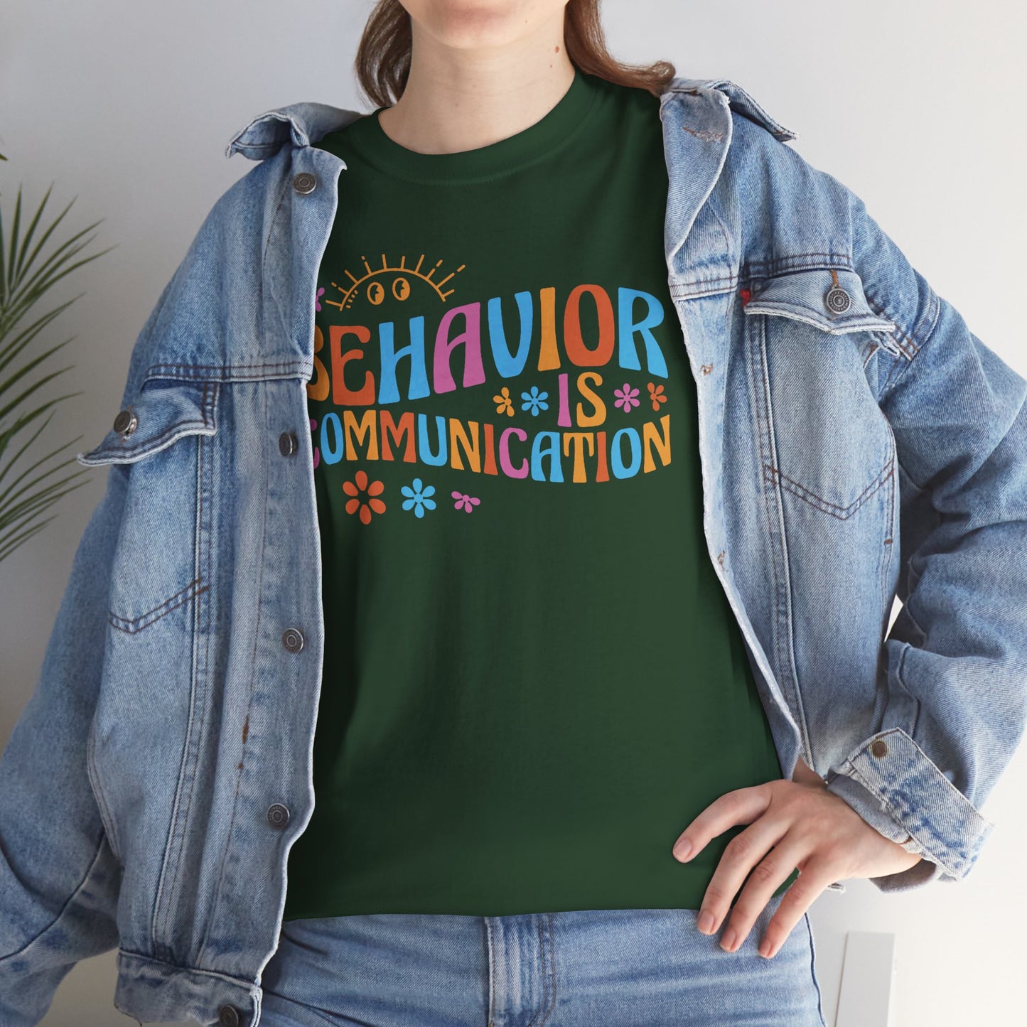 Behavior Is Communication T-Shirt — Colorful Positive Message Tee for Therapists & Teachers