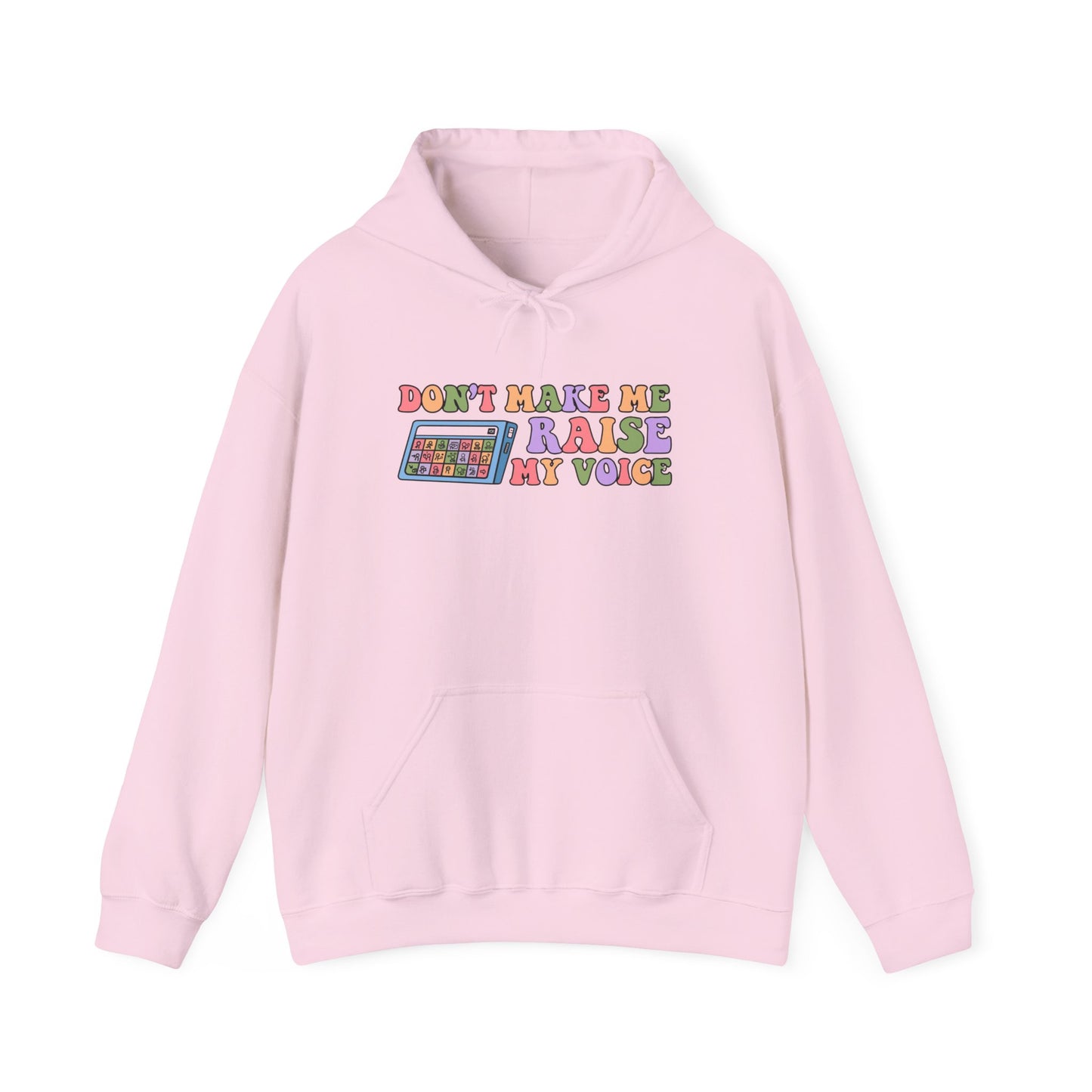 Funny Sweatshirt - 'Don't Make Me Raise My Voice' Unisex Hooded Sweatshirt