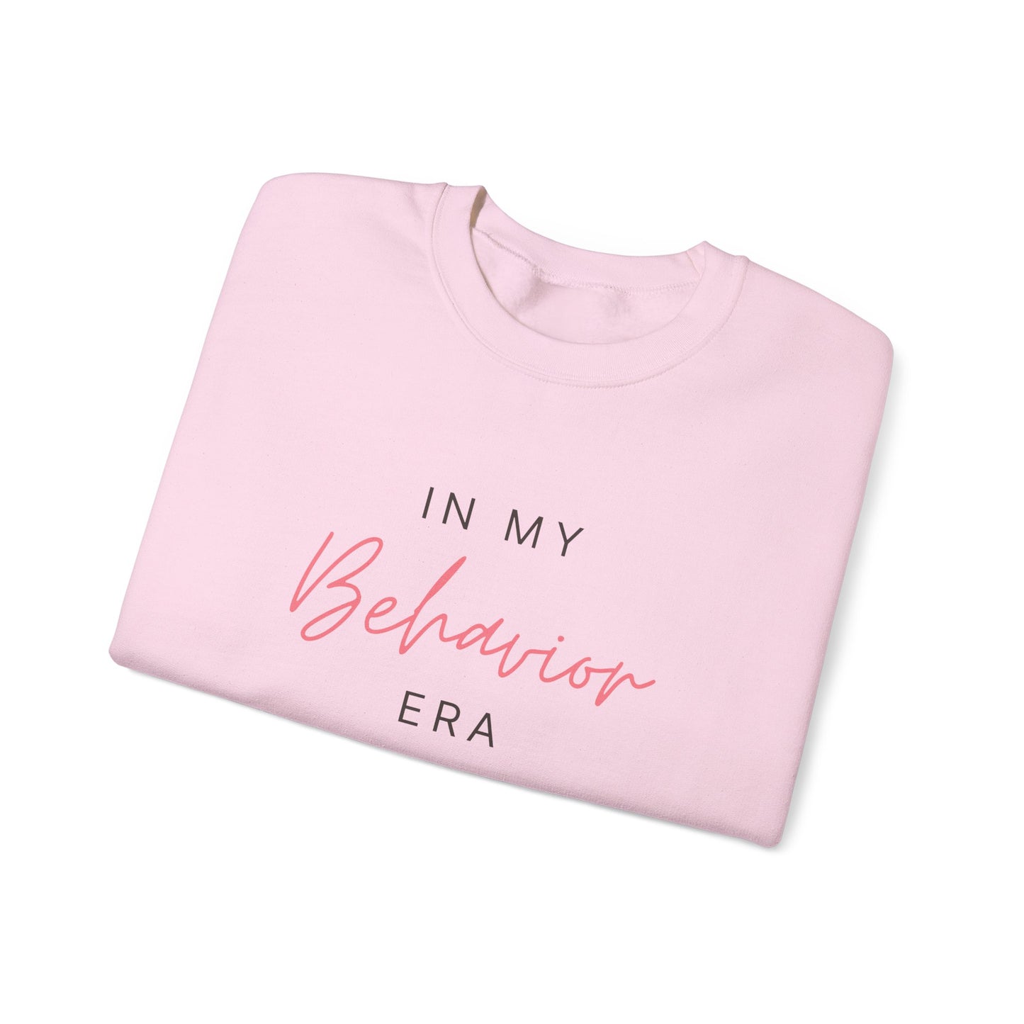 Crewneck Sweatshirt — "In My Behavior Era" Minimalist Script Pullover Pink