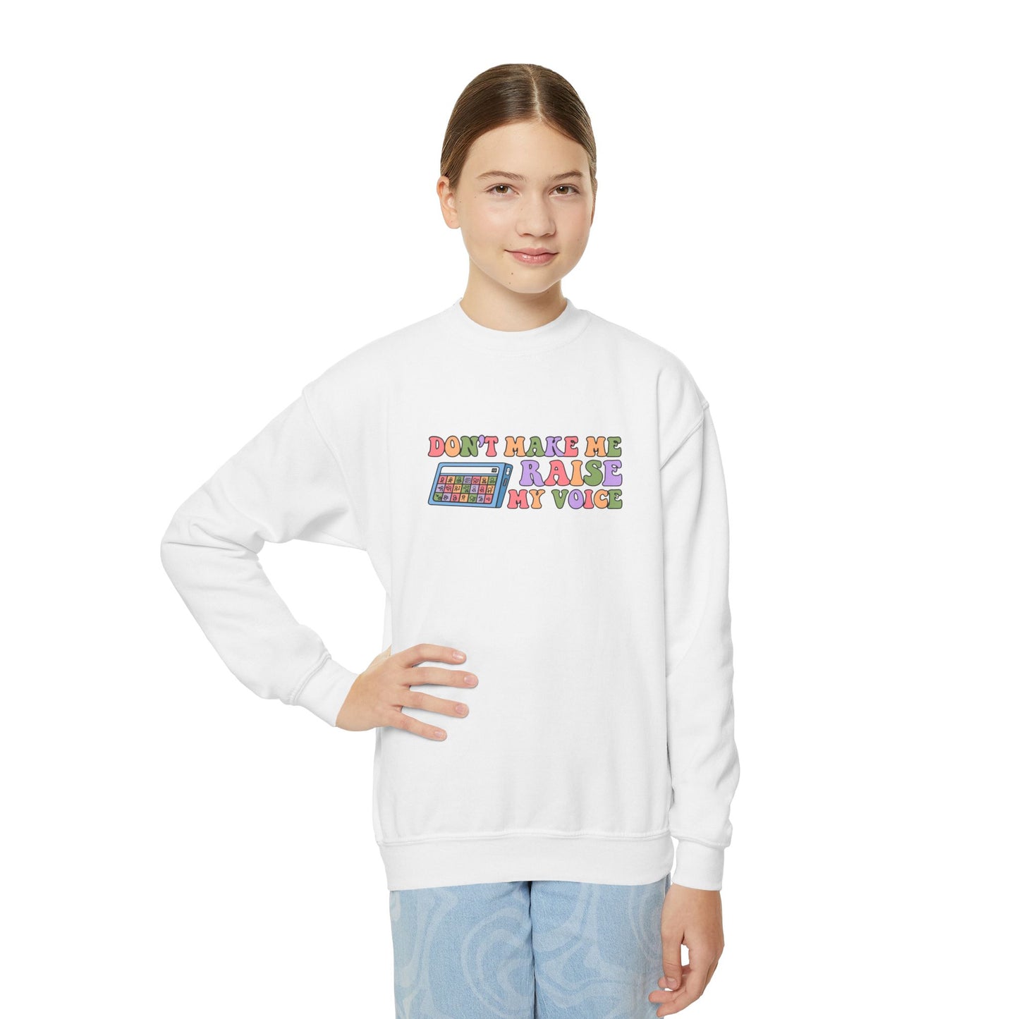Don't Make Me Raise My Voice Youth Crewneck Sweatshirt
