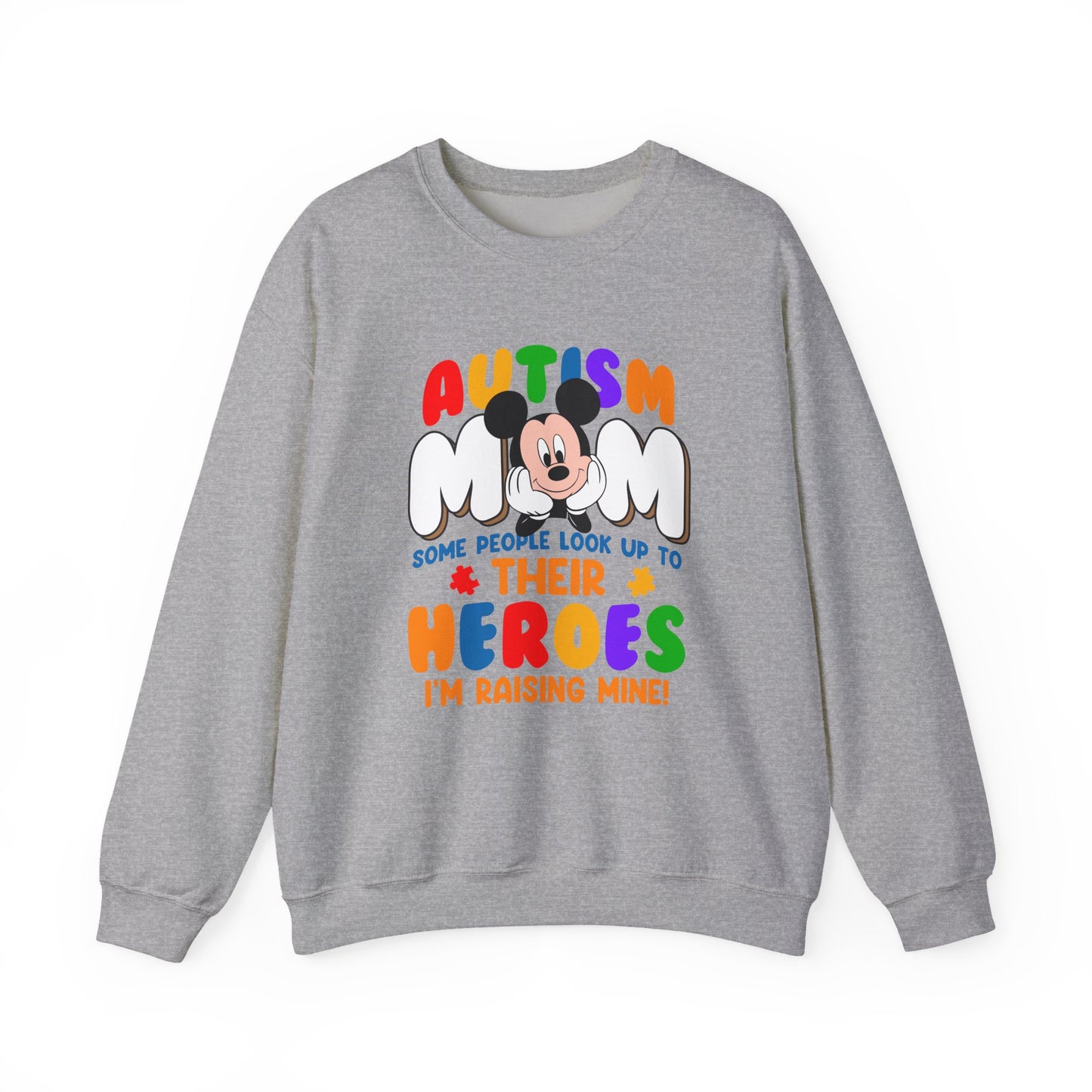 Autism Mom Sweatshirt — "Some People Look Up to Their Heroes, I'm Raising Mine"