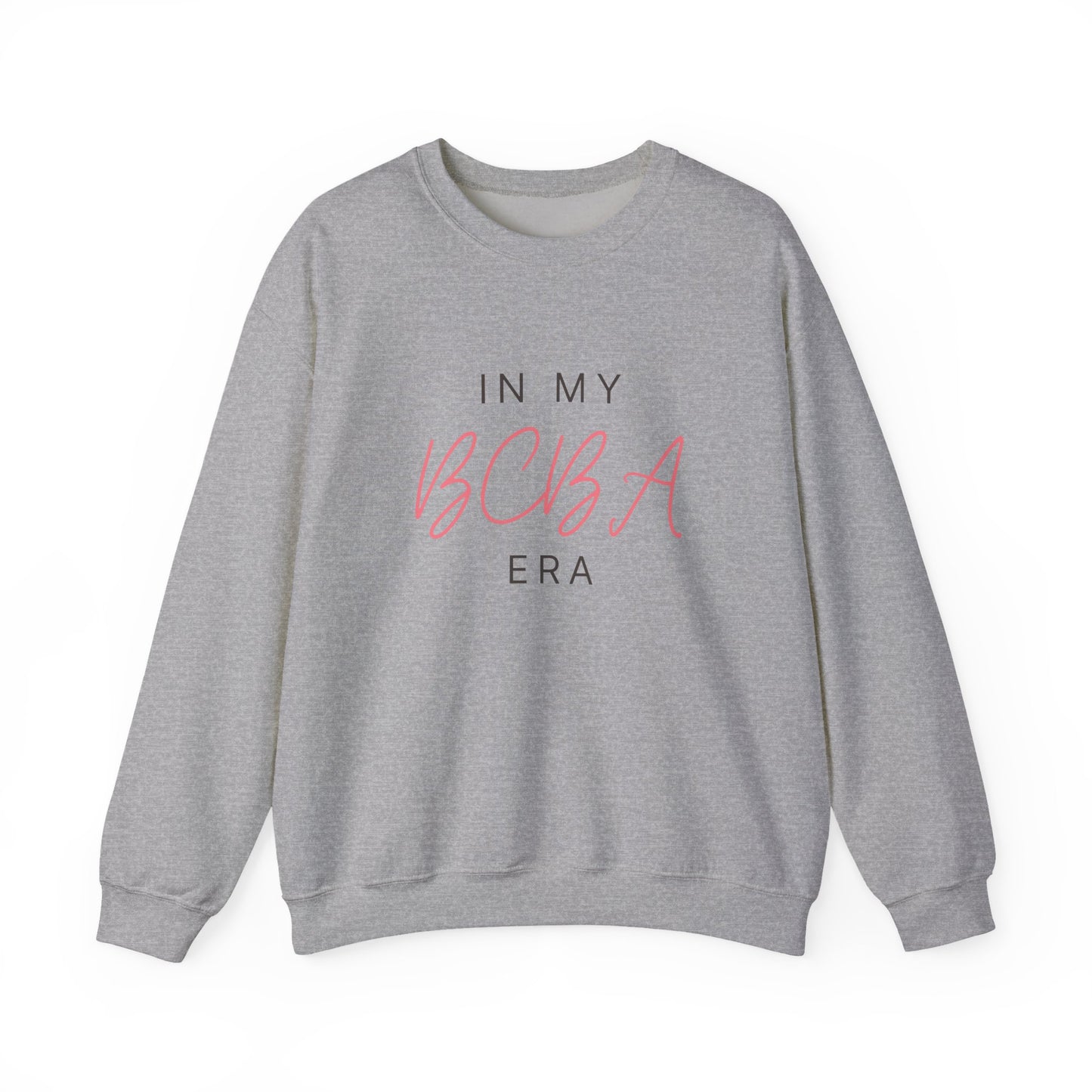 In My BCBA Era Crewneck Sweatshirt