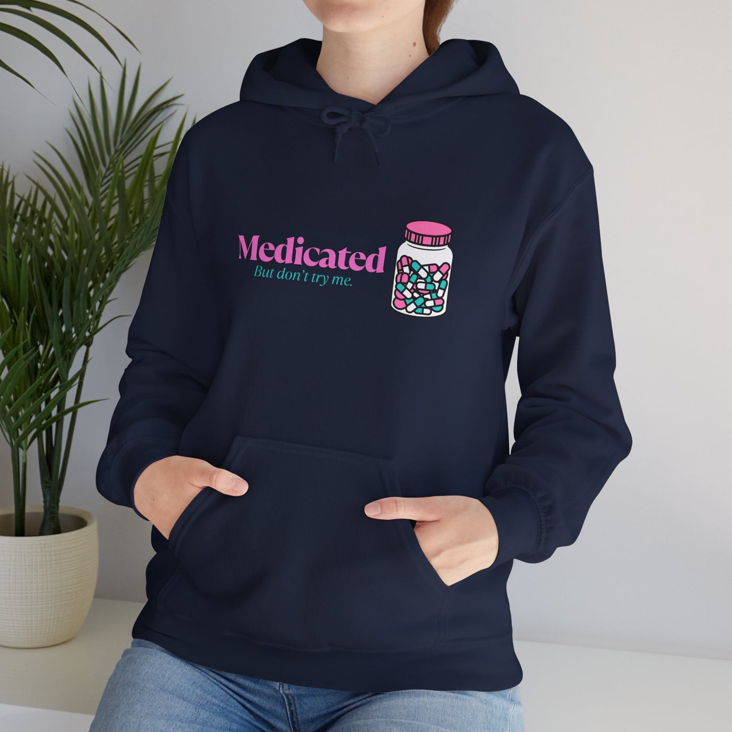 Medicated But Don't Try Me Pink Pills Graphic Hoodie – Cute Pharmacy Jar Sweatshirt