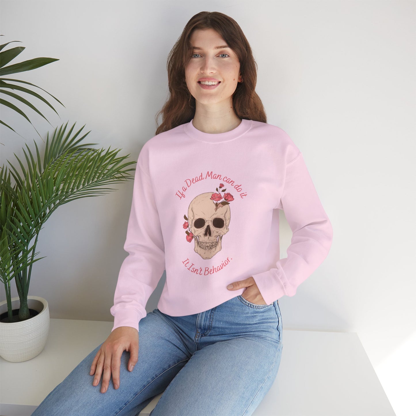 Skull & Roses Crewneck Sweatshirt — "If a Dead Man can do it, it isn’t behavior.”