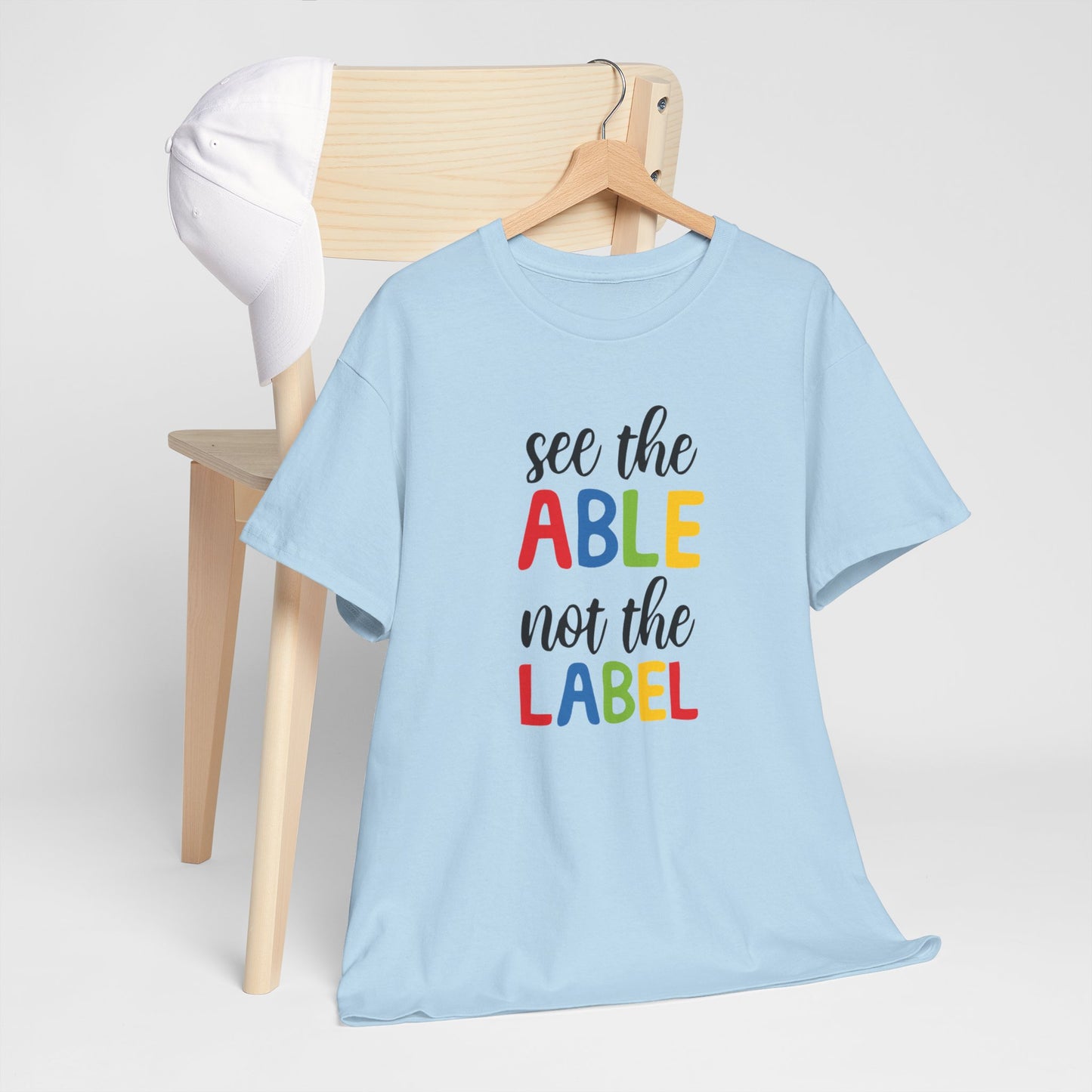 Inclusivity Message Tee: 'See the Able Not the Label'