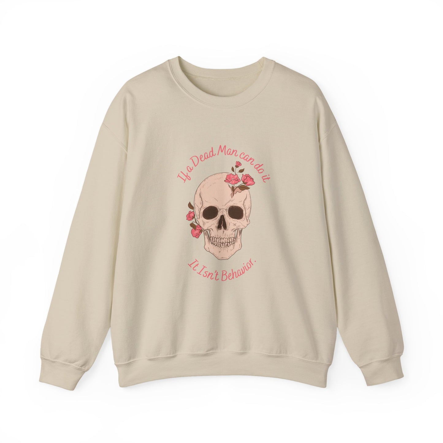 Skull & Roses Crewneck Sweatshirt — "If a Dead Man can do it, it isn’t behavior.”