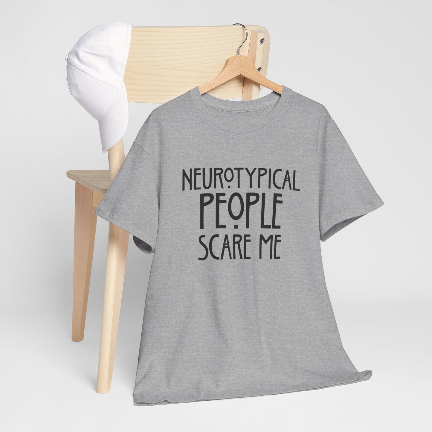 Neurotypical People Scare Me T-Shirt