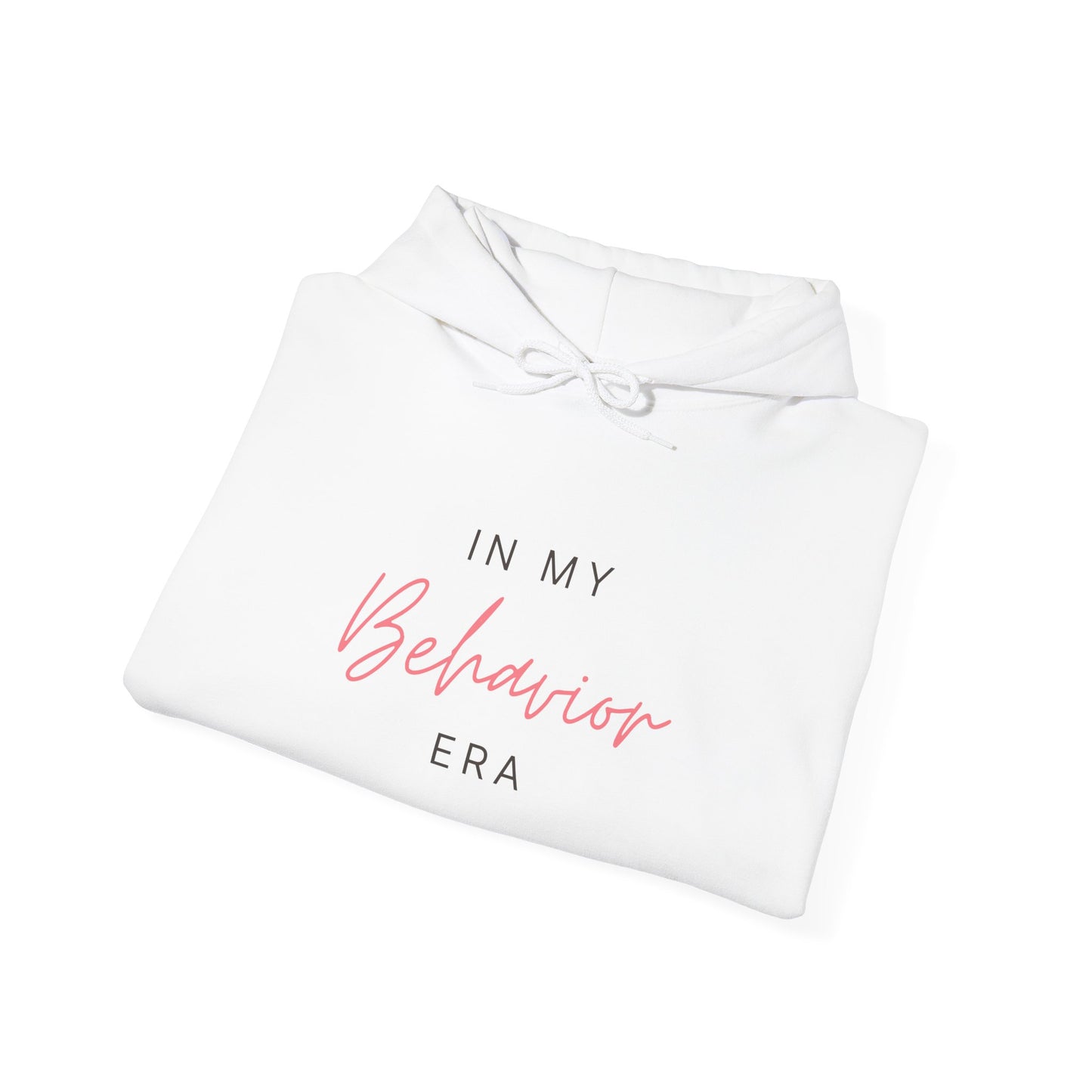 In My Behavior Era Hoodie — Feminine Script Pullover for Trendy Teens & Young Women