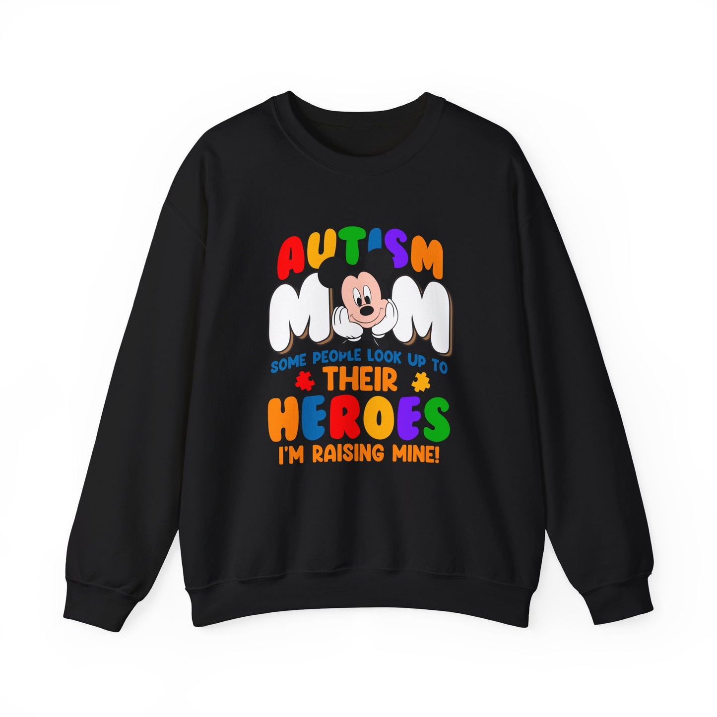 Autism Mom Sweatshirt — "Some People Look Up to Their Heroes, I'm Raising Mine"