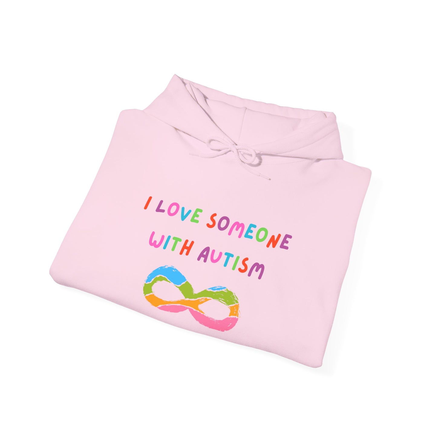 Autism Awareness Hoodie — "I Love Someone With Autism" Rainbow Infinity Sweatshirt