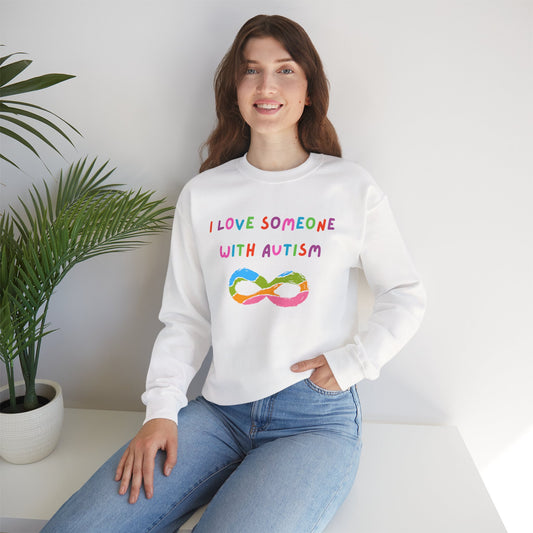I Love Someone With Autism Infinity Sign Crewneck Sweatshirt