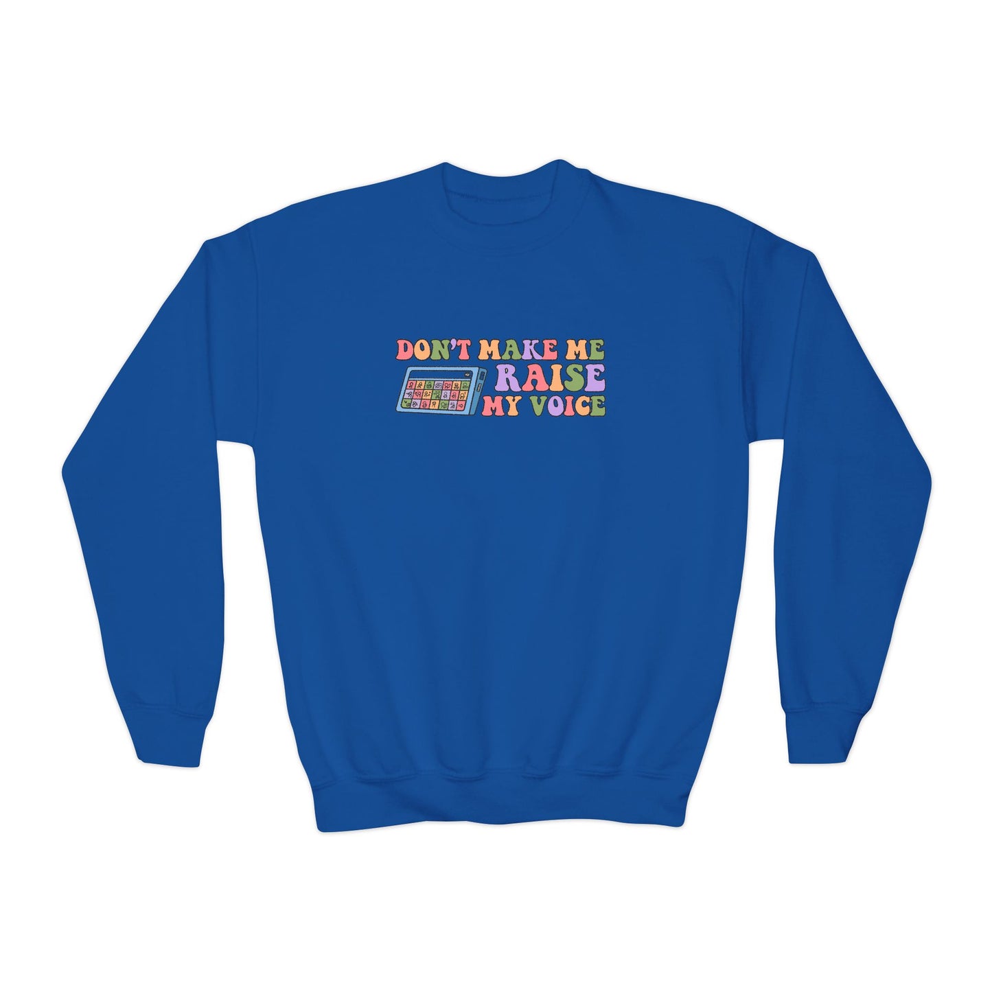 Don't Make Me Raise My Voice Youth Crewneck Sweatshirt