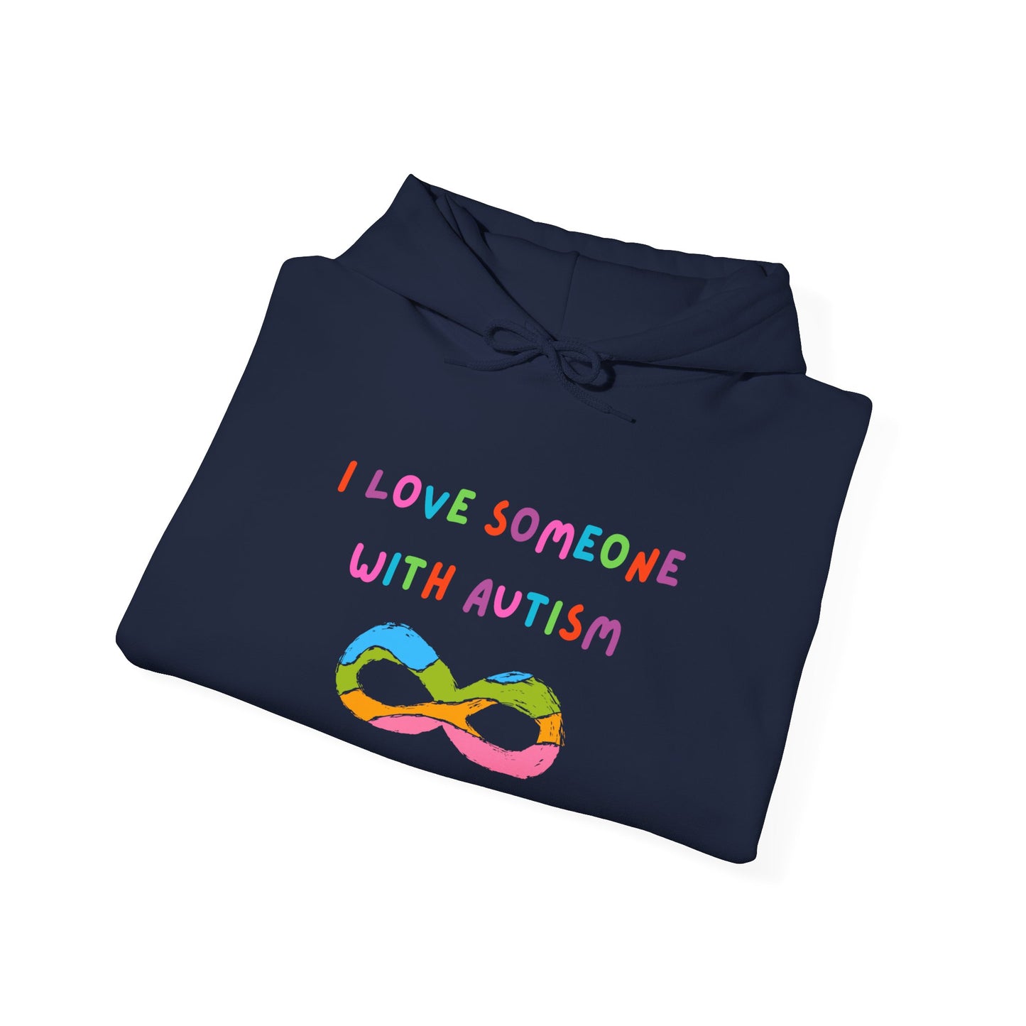 Autism Awareness Hoodie — "I Love Someone With Autism" Rainbow Infinity Sweatshirt