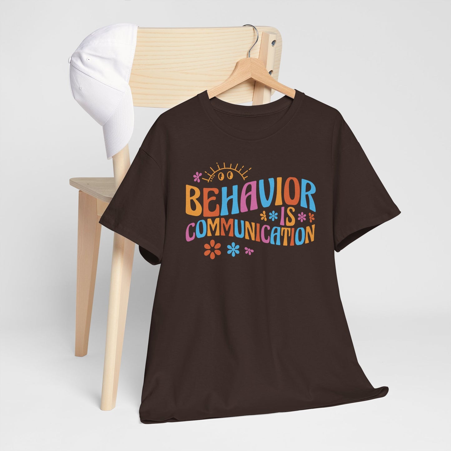 Behavior Is Communication T-Shirt — Colorful Positive Message Tee for Therapists & Teachers