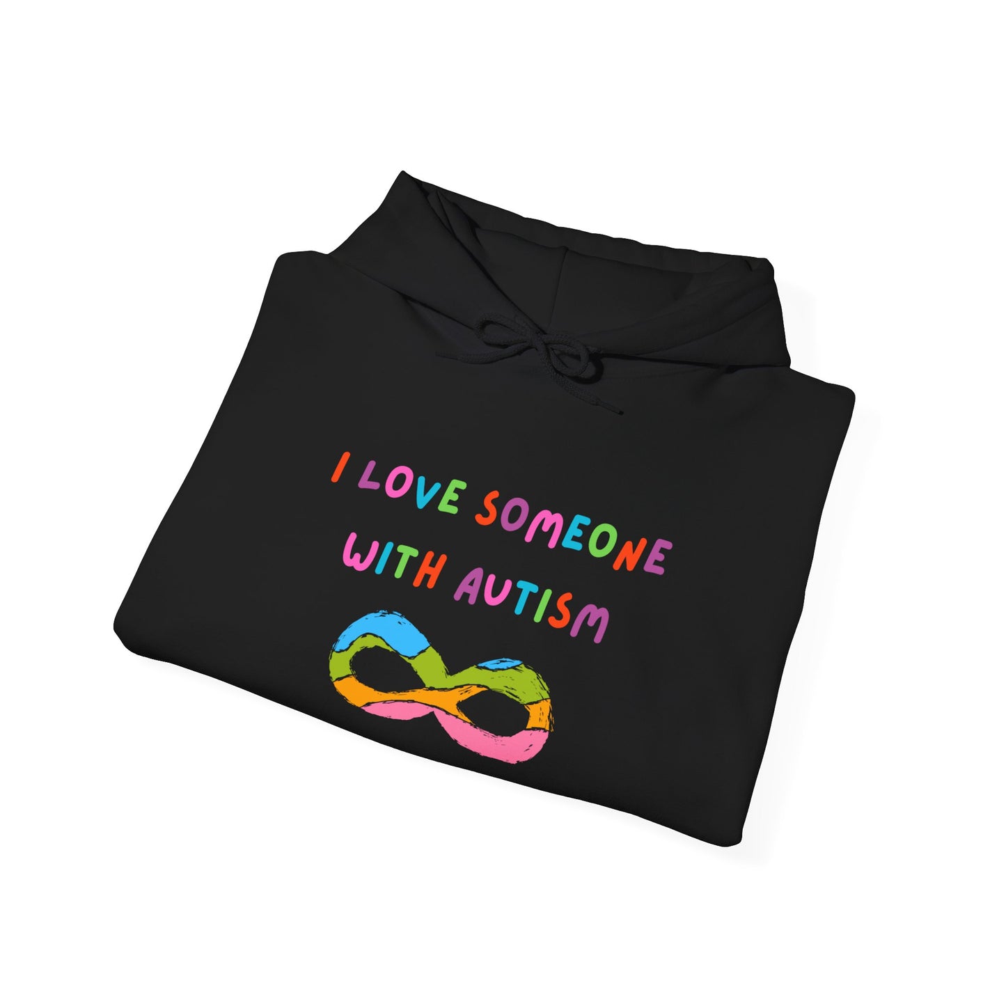 Autism Awareness Hoodie — "I Love Someone With Autism" Rainbow Infinity Sweatshirt