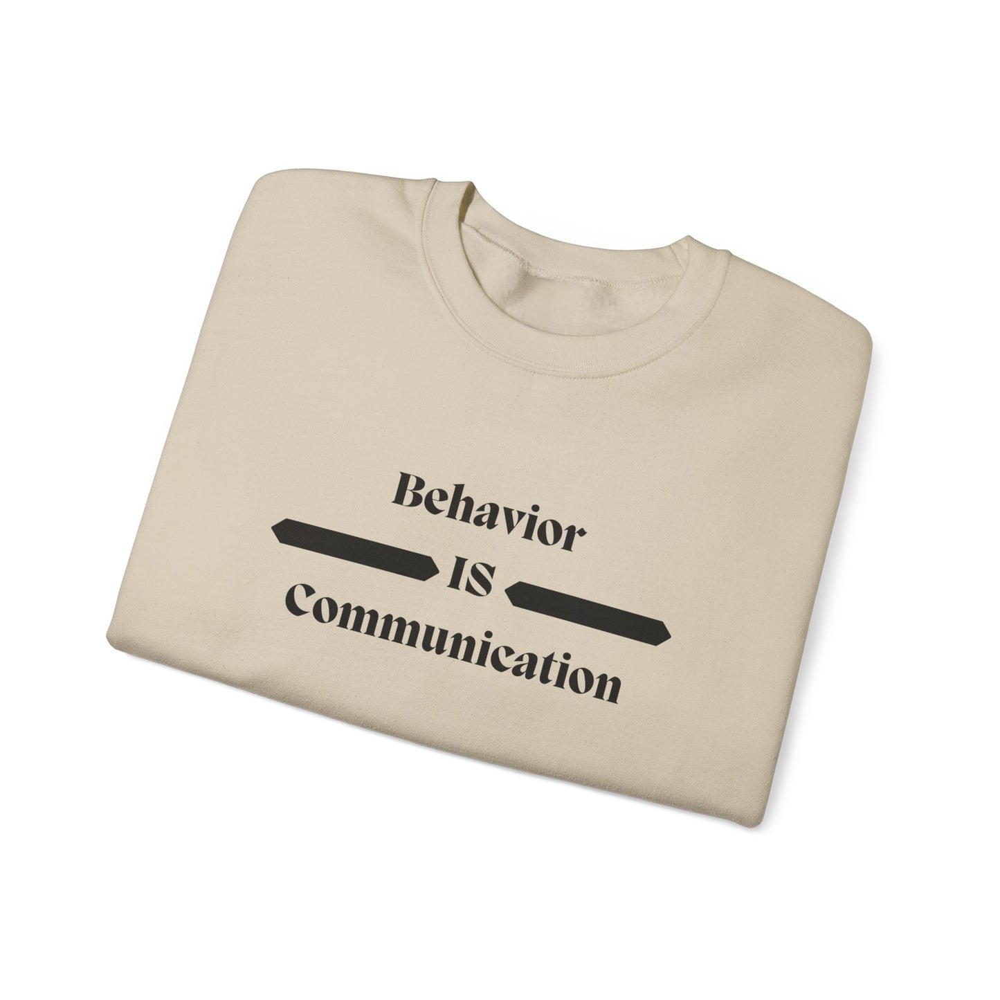 Crewneck Sweatshirt — "Behavior IS Communication" Minimalist Graphic