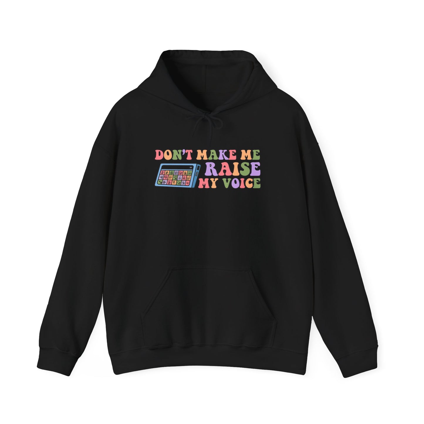 Funny Sweatshirt - 'Don't Make Me Raise My Voice' Unisex Hooded Sweatshirt