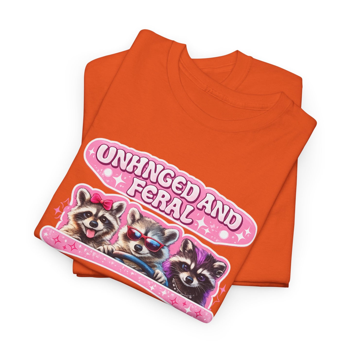 Unhinged and Feral Raccoon Tee