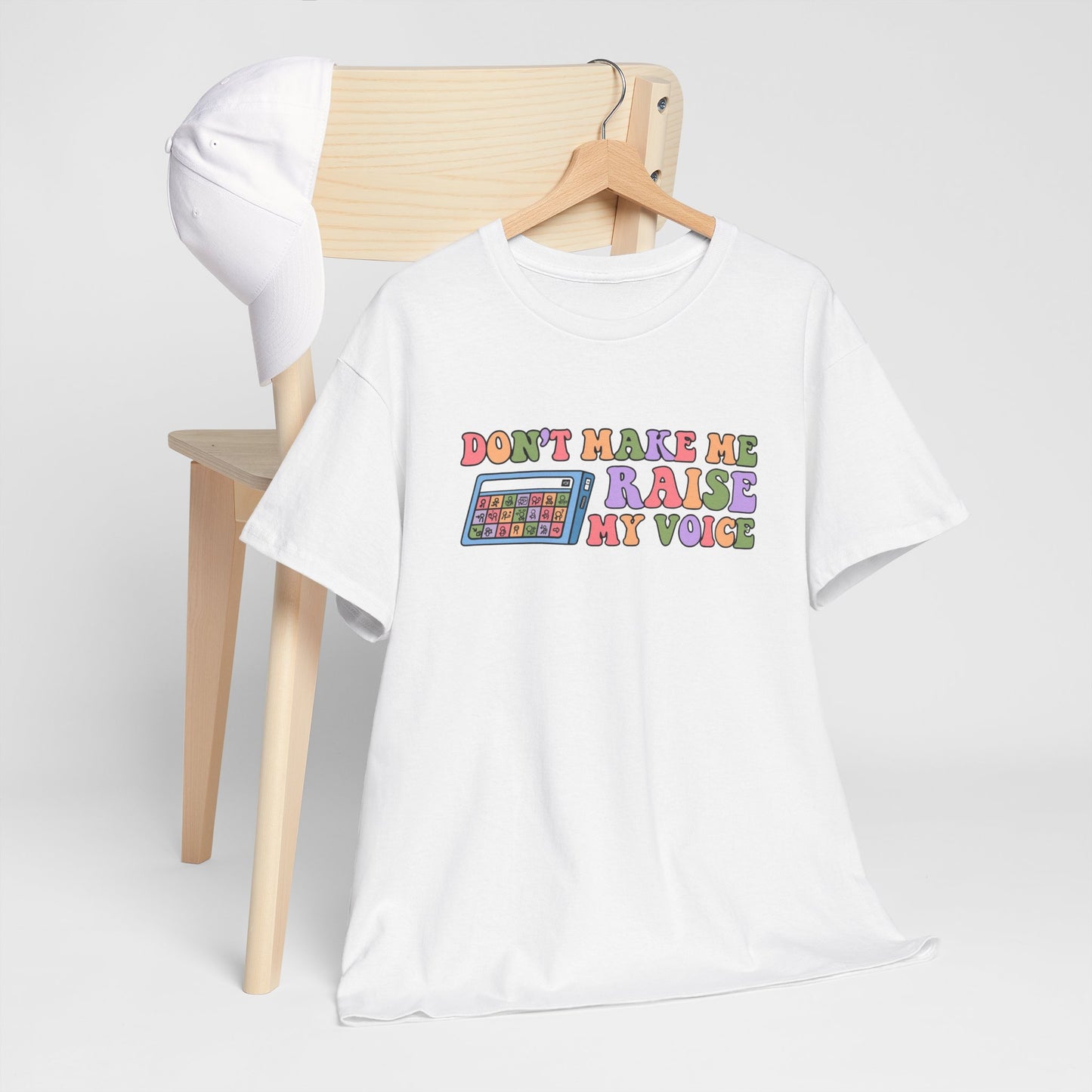 Don't Make Me Raise My Voice Unisex Heavy Cotton Tee