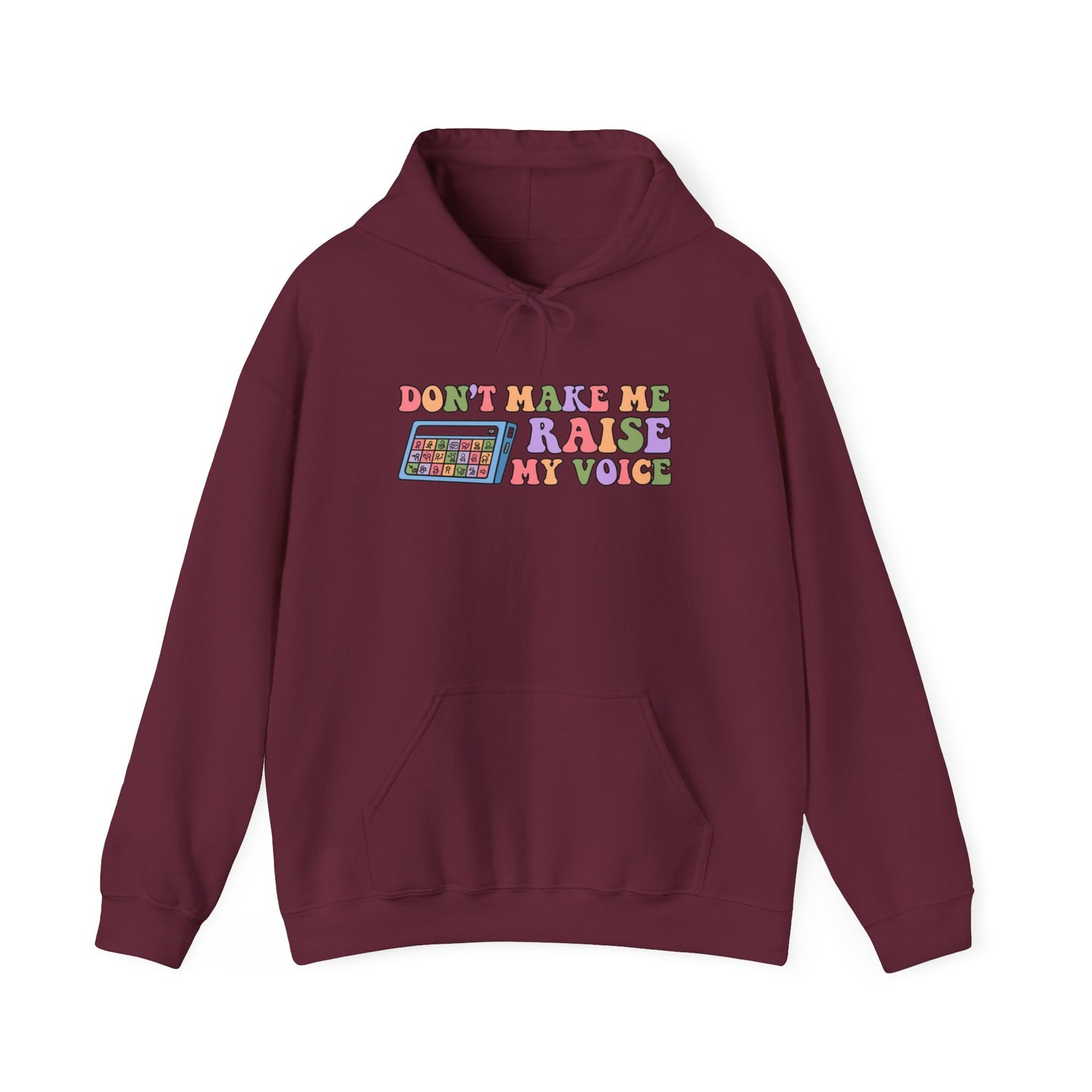 Funny Sweatshirt - 'Don't Make Me Raise My Voice' Unisex Hooded Sweatshirt