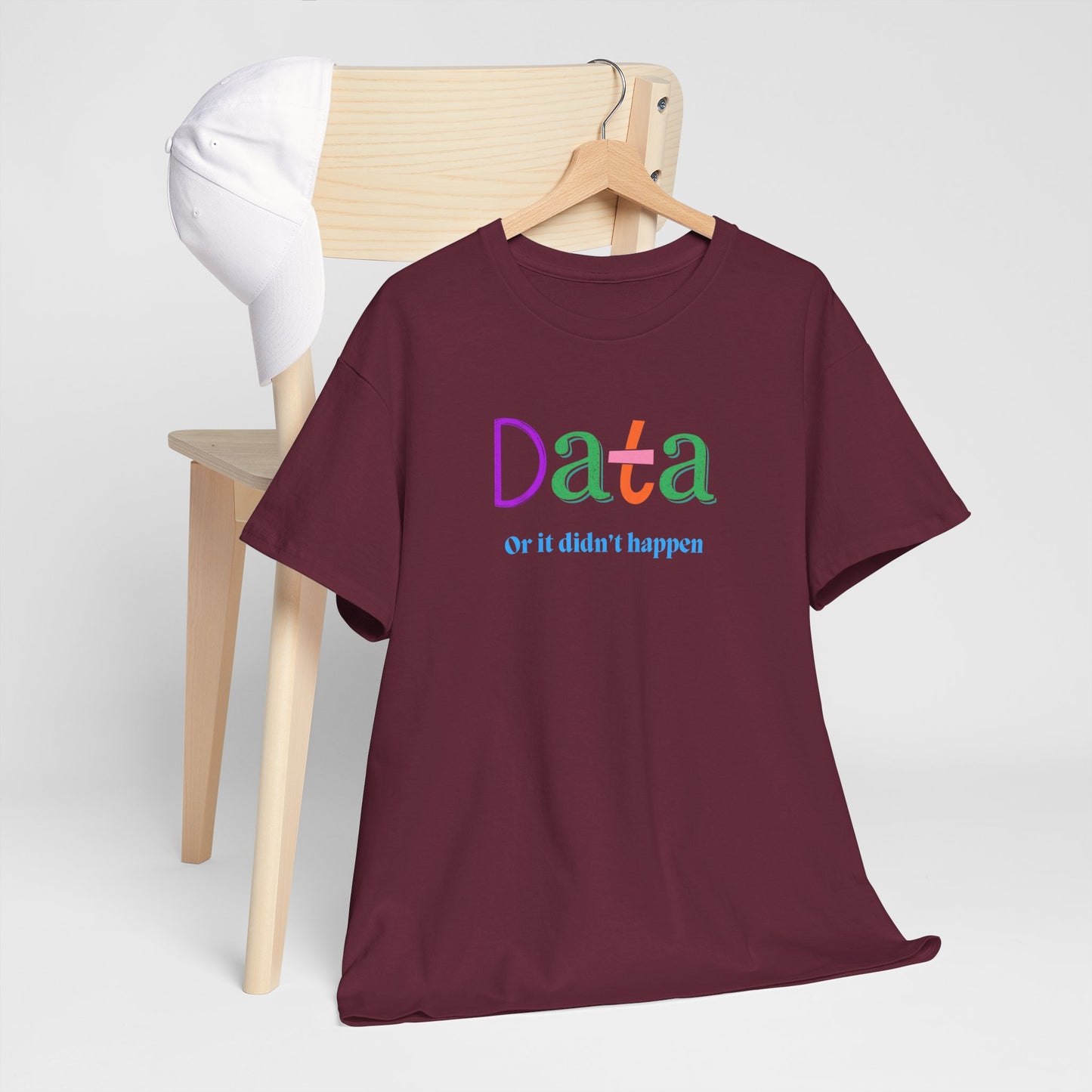 Data-Inspired Unisex Heavy Cotton Tee - "Data or It Didn't Happen"