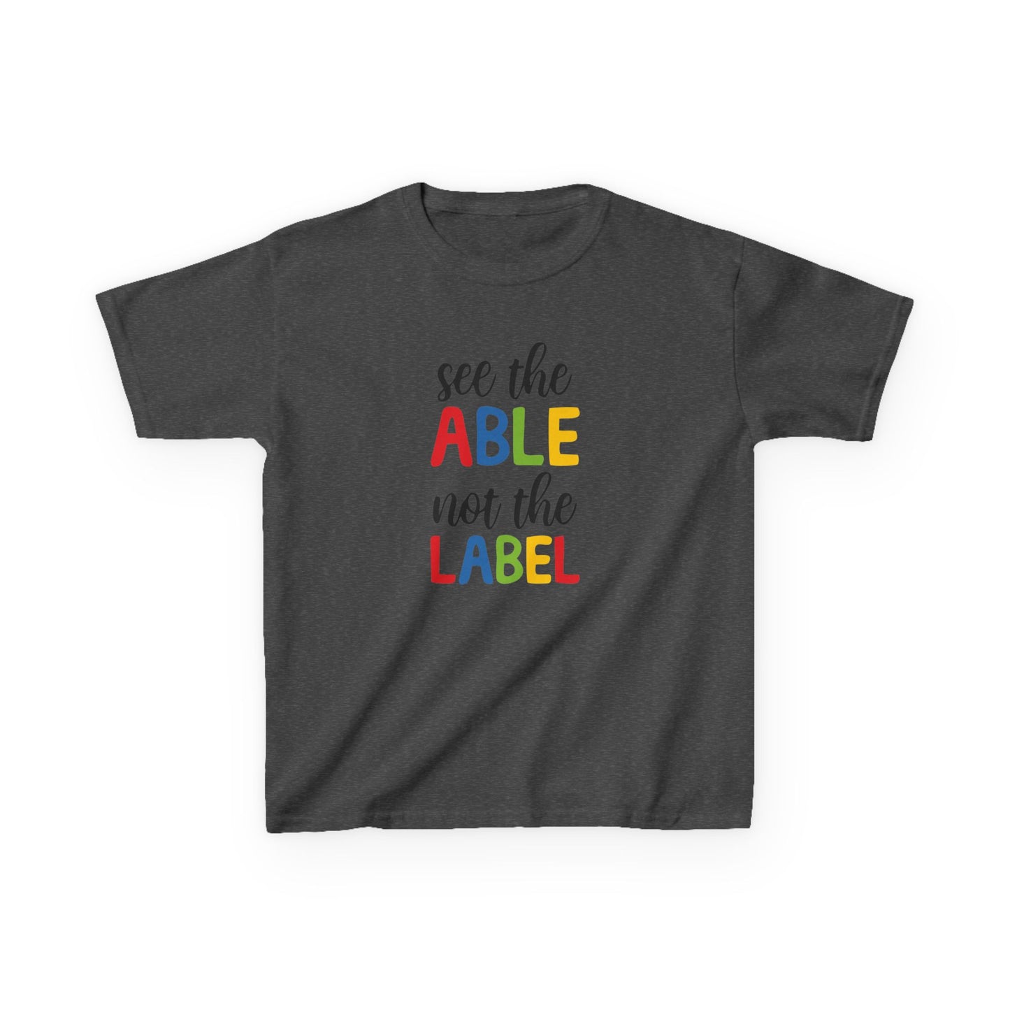 Kids Inspirational Tee - 'See the Able, Not the Label'