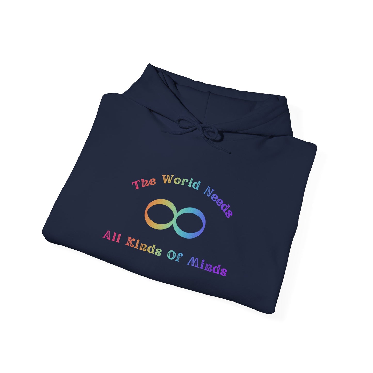 Infinity Love Hoodie — "The World Needs All Kinds of Minds" Rainbow Graphic
