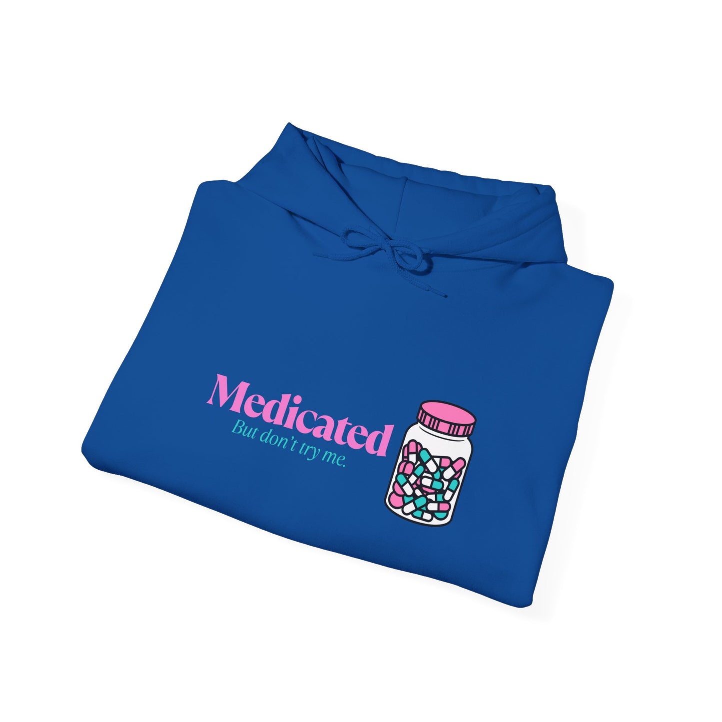 Medicated But Don't Try Me Pink Pills Graphic Hoodie – Cute Pharmacy Jar Sweatshirt